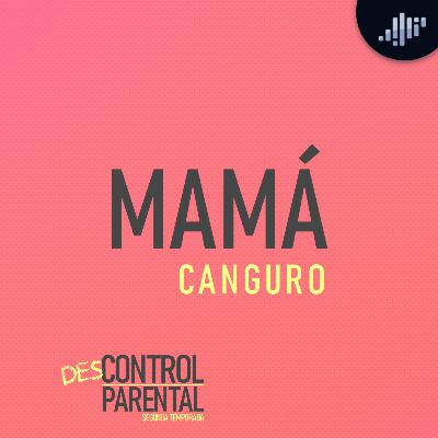 Mamá canguro  | Descontrol Parental