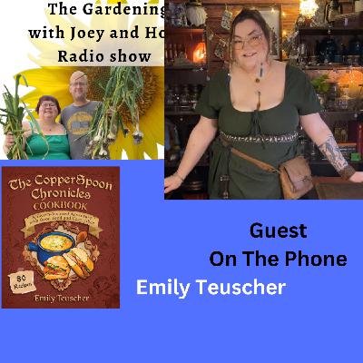 Episode 1497: Seg 3 of S9E34 Guest Emily Teuscher - The Gardening with Joey and Holly Radio Show