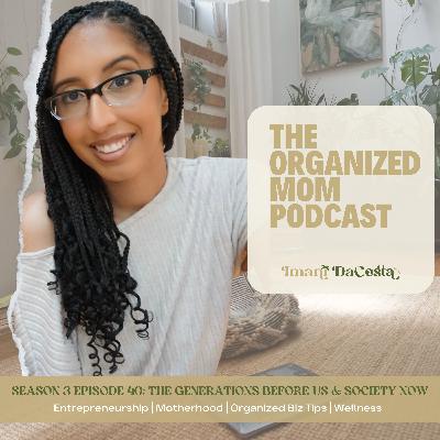 S3 Episode 40: The Generations Before Us & Society Now