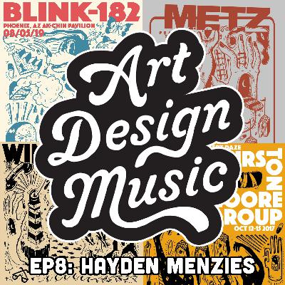 S1E8 – Illustrator, poster/merch designer, and METZ drummer HAYDEN MENZIES
