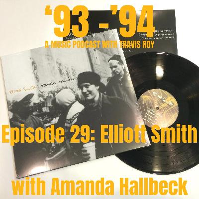 Episode 29: Elliott Smith "Roman Candle" with Amanda Hallbeck