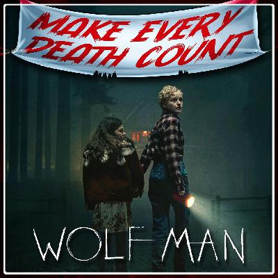 E134: Wolf Man (2025) | Spoiler Review & Discussion