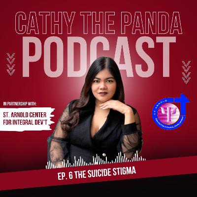 Ep. 6 The Suicide Stigma in Partnership with St. Arnold Center for Integral Development⁠