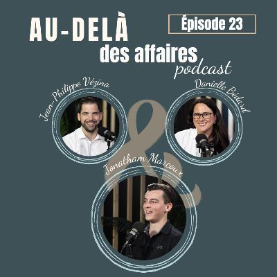 Épisode 23 - Jonathan Marcoux - La jeunesse entrepreneuriale