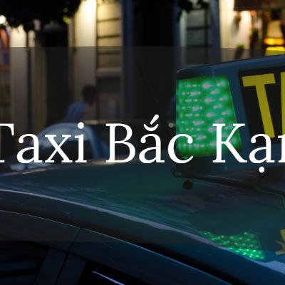 Điểm Danh 7 Hãng Taxi Bắc Kạn Uy Tín Có Chất Lượng Tốt Nhất