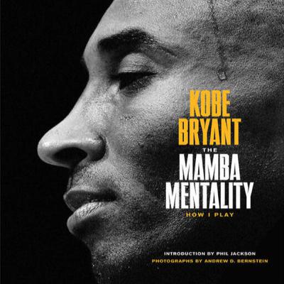 Episódio 446 (participação da leitora residente Sara Cardoso) The Mamba Mentality - How I Play, Kobe Bryant (Editora MCD Books)