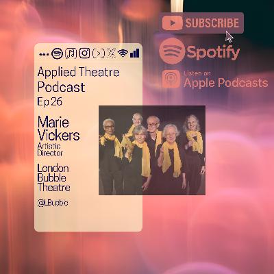 S01 E26 -Marie Vickers / Artistic Director, London Bubble Theatre. S01 E26 -Marie Vickers / Artistic Director, London Bubble Theatre.