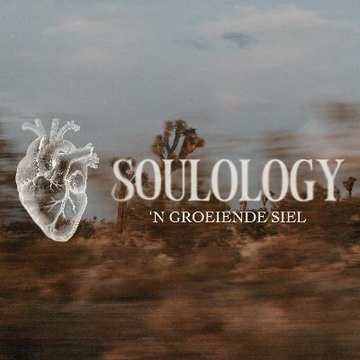 Soulology | ‘n groeiende siel | Emille Steyn Soulology | ‘n groeiende siel | Emille Steyn