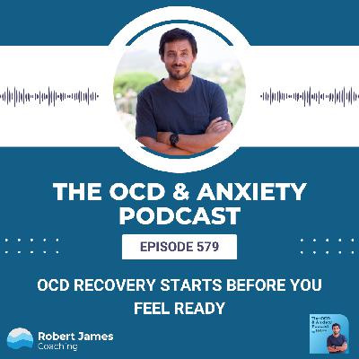 OCD Recovery Starts Before You Feel Ready OCD Recovery Starts Before You Feel Ready