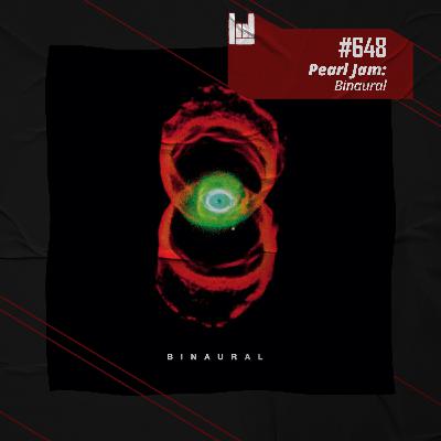 PodCast #648 – Pearl Jam: Binaural