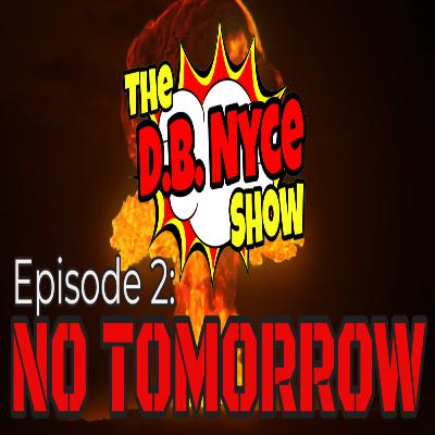 Episode 2: No Tomorrow Episode 2: No Tomorrow