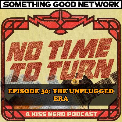 Episode 30 - The Unglugged Era