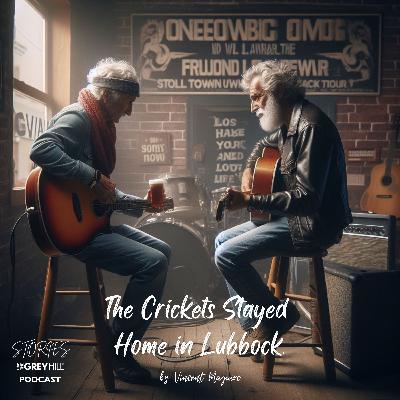 The Crickets Stayed Home in Lubbock by Vincent Maguire The Crickets Stayed Home in Lubbock by Vincent Maguire