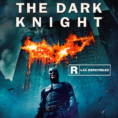 El Caballero de la Noche - The Dark Knight - Las Repetibles