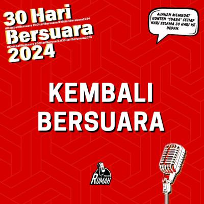 E1: KEMBALI BERSUARA #30HariBersuara2024