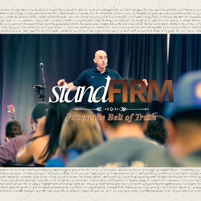 Stand Firm - Put on the Belt of Truth | Cory Johnson