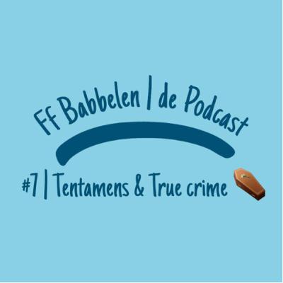 #7 | Tentamens & True crime!
