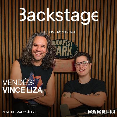 Backstage / Delov Jávor, vendég: Vince Liza a Park FM-en! 2025