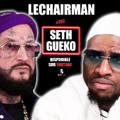 #252 LeChairman & Seth Gueko parlent Rap, Entrepreneuriat, Coparentalité, Thaïlande, Héritage, SOA #252 LeChairman & Seth Gueko parlent Rap, Entrepreneuriat, Coparentalité, Thaïlande, Héritage, SOA