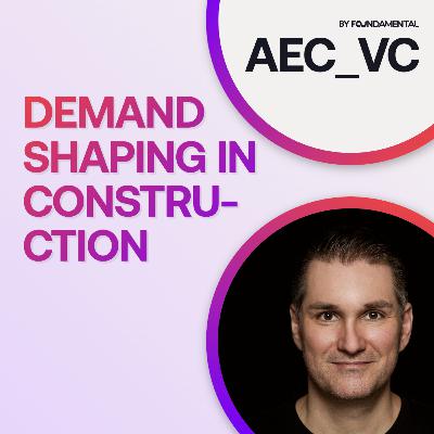 013 | Demand Shaping In Construction