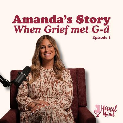 Amanda’s Story: When Grief met G-d