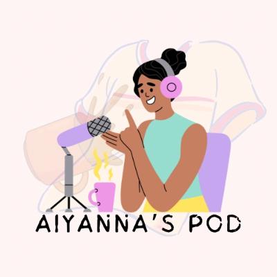 Am I doing my best? | Aiyanna’s Pod (S3E5)