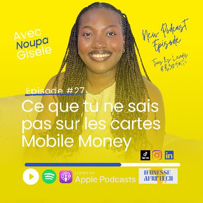 Ce que tu ne sais pas sur les cartes Mobile Money