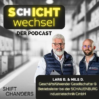067 Digitalisierung, Generationswechsel & Wissenssicherung – so geht Veränderung in der Industrie mit Lars Blatt und Nils Dümichen von der SCHAUENBURG Industrietechnik GmbH