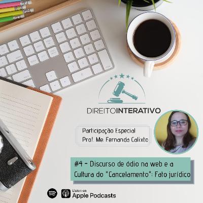 #4 - Discurso de ódio na web e a Cultura do "Cancelamento": Fato Jurídico #4 - Discurso de ódio na web e a Cultura do "Cancelamento": Fato Jurídico