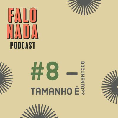 #8 - Tamanho é documento?