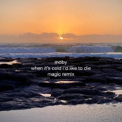 Episode 129: when it's cold i'd like to die (magic remix)
