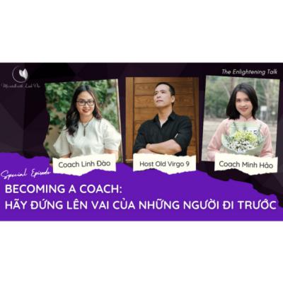 [The Coach] #4 - Becoming A Coach: Hãy đứng lên vai của những người đi trước | Coach Linh Đào x TET