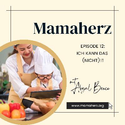 Folge 012: Ich KANN das (nicht)
