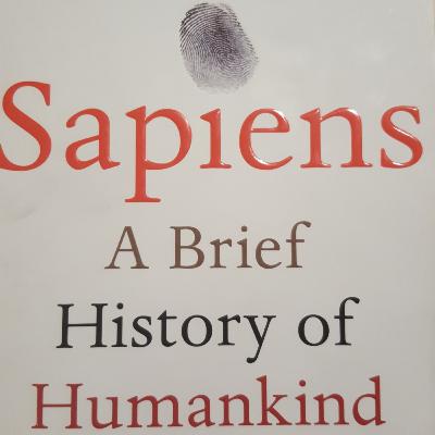 Episode #7: Sapiens: A brief history of humankind.
