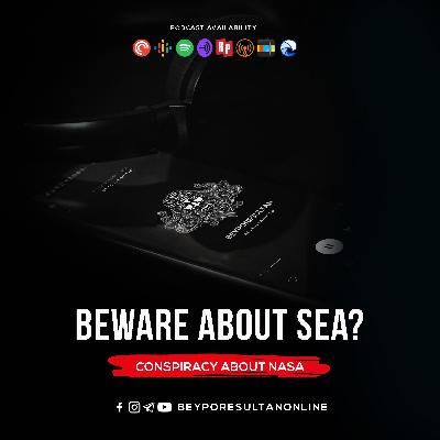 EPISODE 44 -BEWARE ABOUT SEA | CONSPIRACY ABOUT NASA | MALAYALAM PODCAST BEYPORESULTAN