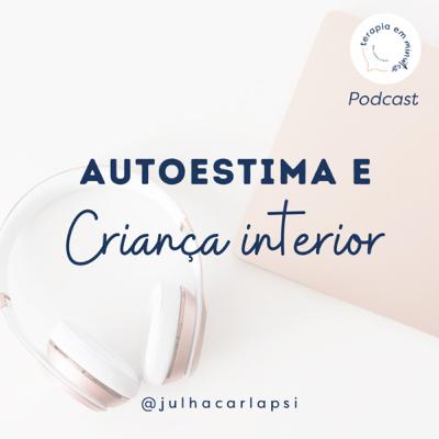 Autoestima e Criança interior