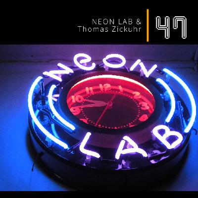 EP 47: Thomas Zickuhr & Neon Lab