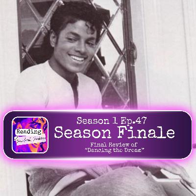 S1x47 Season Finale - Final Discussion and Review of "Dancing the Dream"