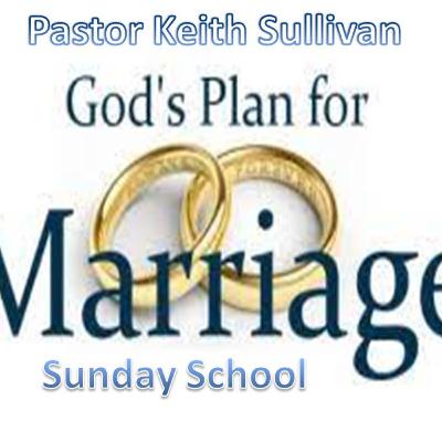 Keith Sullivan-GODS PLAN FOR MARRIAGE Sunday School (2)The Spiritual Side of Marriage