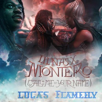 Lil Nas X - Montero (Call Me By Your Name) (Lucas Flamefly Madrid's Armageddon RADIO Mix) Lil Nas X - Montero (Call Me By Your Name) (Lucas Flamefly Madrid's Armageddon RADIO Mix)