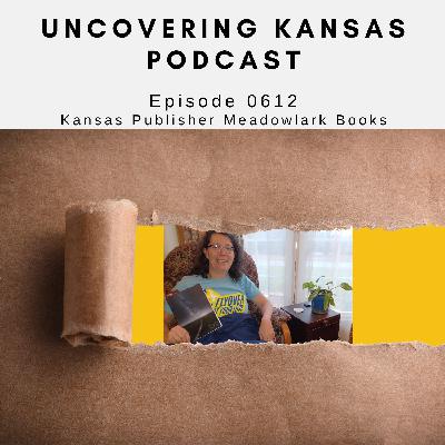 Episode 0612: Kansas Publisher Meadowlark Books