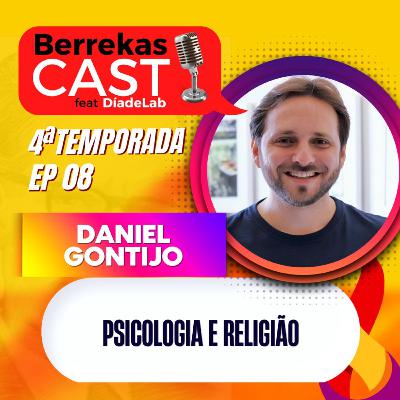 T4 - EP 08 - Psicologia e Religião - Daniel Gontijo