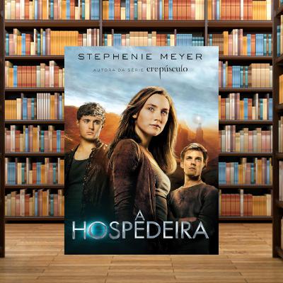 A Hospedeira | Stephenie Meyer