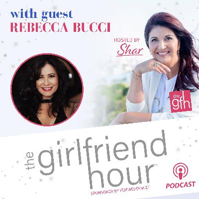 The Girlfriend Hour™️ with guest Rebecca Bucci