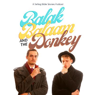 Balak, Balaam and The Donkey (S5 E2) Balak, Balaam and The Donkey (S5 E2)