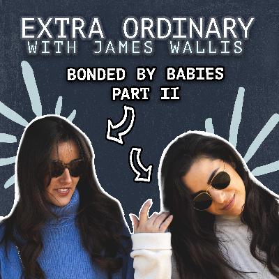 #55 - Bonded by Babies (Part 2) - Raising a Child with Neurodiversity