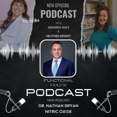 Unlocking the Secrets of Nitric Oxide with Dr. Nathan Bryan Unlocking the Secrets of Nitric Oxide with Dr. Nathan Bryan