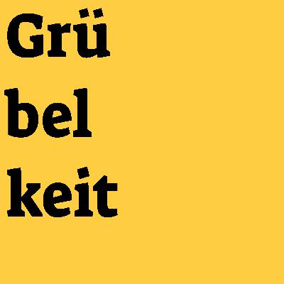 Grübelkeit