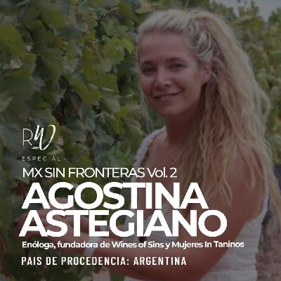 #207. México sin Fronteras: Agostina Astegiano #207. México sin Fronteras: Agostina Astegiano