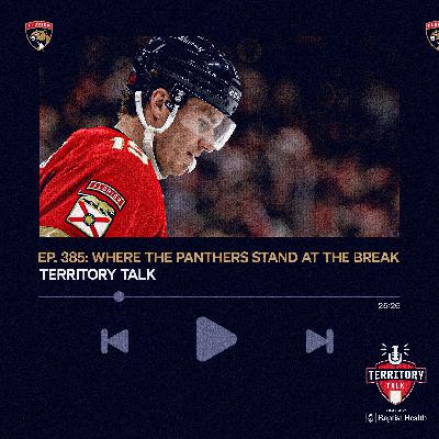 Territory Talk: Where the Panthers stand at the break (Ep. 385)